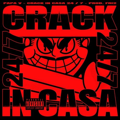 Crack In Casa 24/7 Papa V, Fritu