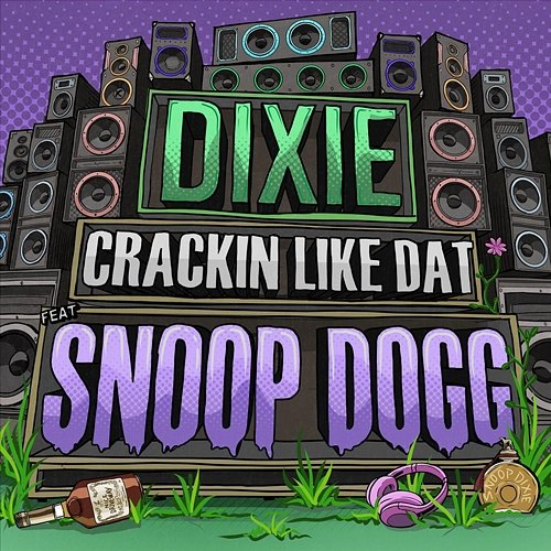 Crackin' Like Dat Dixie feat. Snoop Dogg