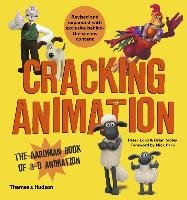 Cracking Animation: The Aardman Book of 3-D Animation Lord Peter, Sibley Brian