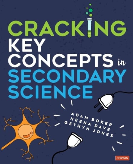 Cracking Key Concepts in Secondary Science Opracowanie zbiorowe