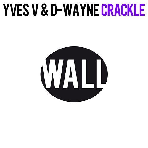 Crackle D-wayne & Yves V
