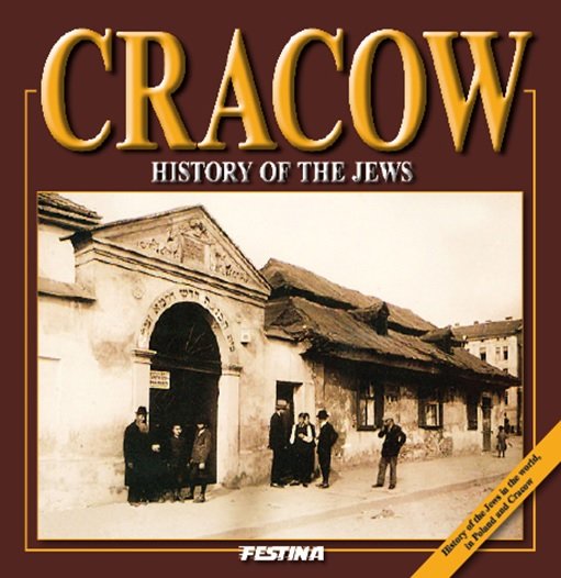 Cracow. History of the Jews Jabłoński Rafał