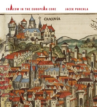 Cracow in the European Core Purchla Jacek