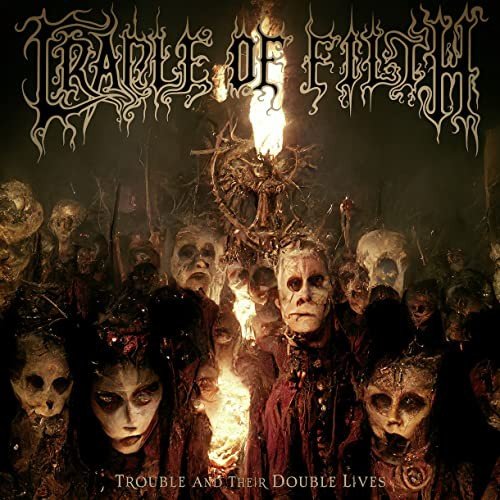 Cradle Of Filth - Trouble And Their Double Lives Cradle of Filth
