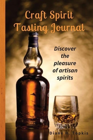 Craft Spirit Tasting Journal Topkis Diane H