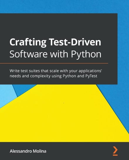 Crafting Test-Driven Software with Python Molina Alessandro