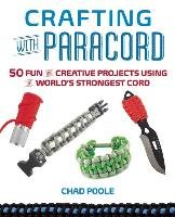 Crafting with Paracord Poole Chad