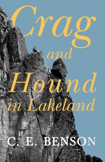 Crag and Hound in Lakeland Benson C. E.