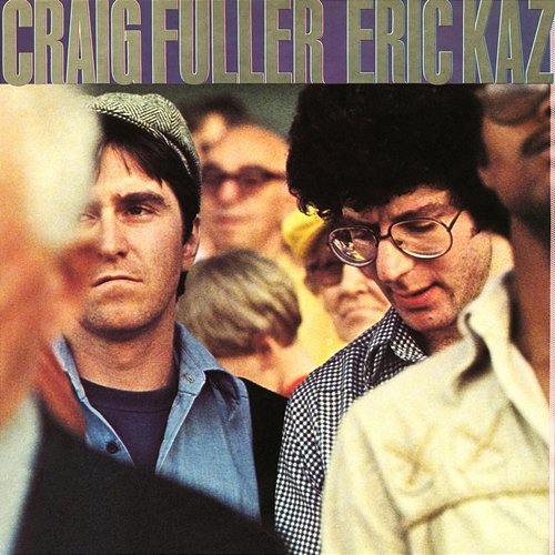 Craig Fuller / Eric Kaz (Expanded Edition) Craig Fuller & Eric Kaz