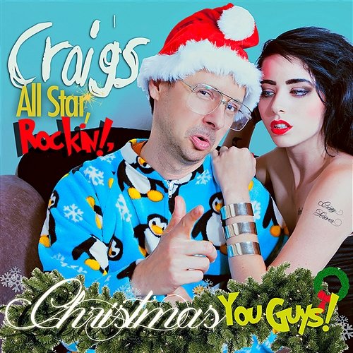 Hey Everybody It's Christmas! Kyle Dunnigan feat. Craig
