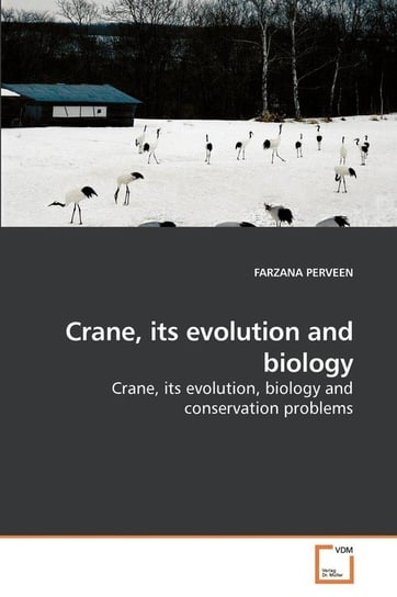 Crane, its evolution and biology Perveen Farzana