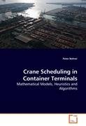 Crane Scheduling in Container Terminals Bohrer Peter