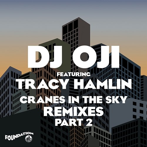 Cranes In The Sky DJ Oji feat. Tracy Hamlin