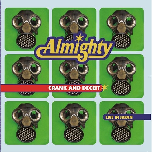 Crank and Deceit: Live In Japan The Almighty