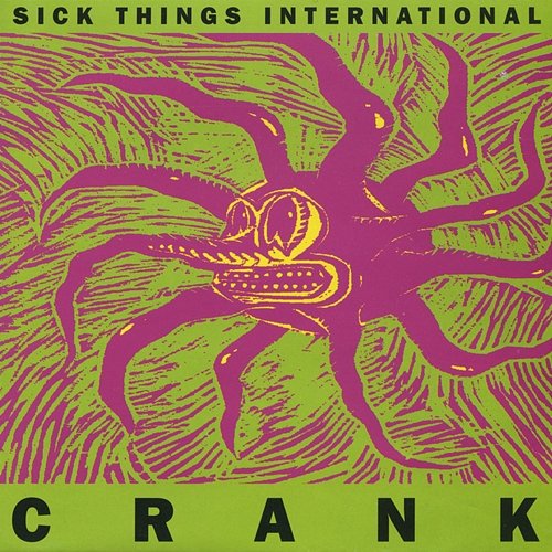 CRANK Sick Things International