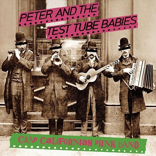 Crap Californian Punk Band Peter And The Test Tube Babies
