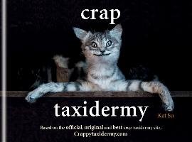 Crap Taxidermy Su Kat