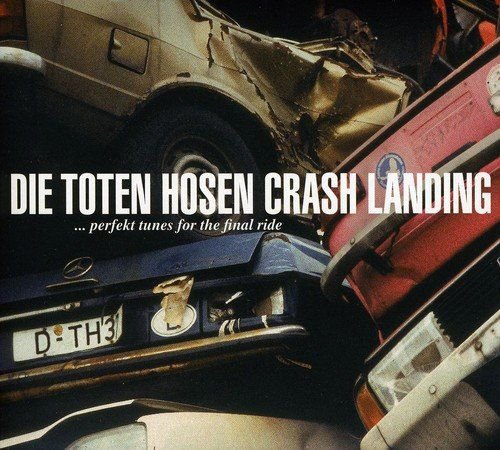 Crash Landing (Deluxe-Edition mit Bonus-Tracks) Die Toten Hosen