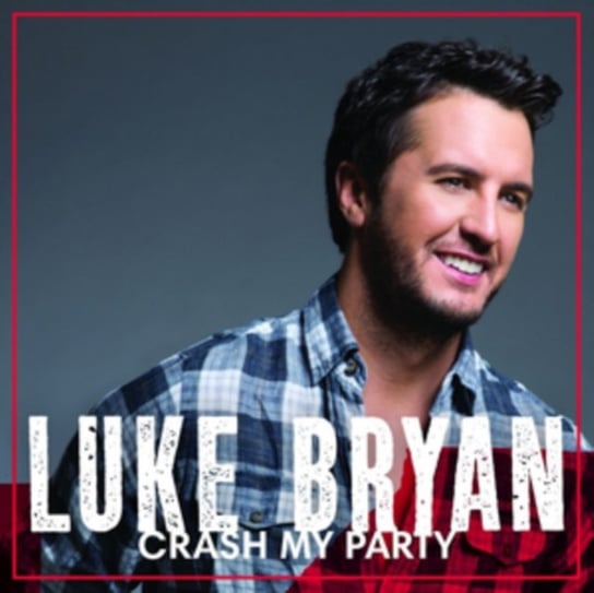 Crash My Party (Deluxe) Bryan Luke