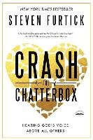 Crash the Chatterbox Furtick Steven