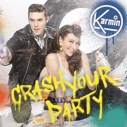 Crash Your Party Karmin