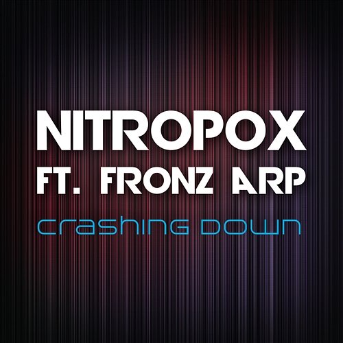 Crashing Down Nitropox feat. Fronz Arp