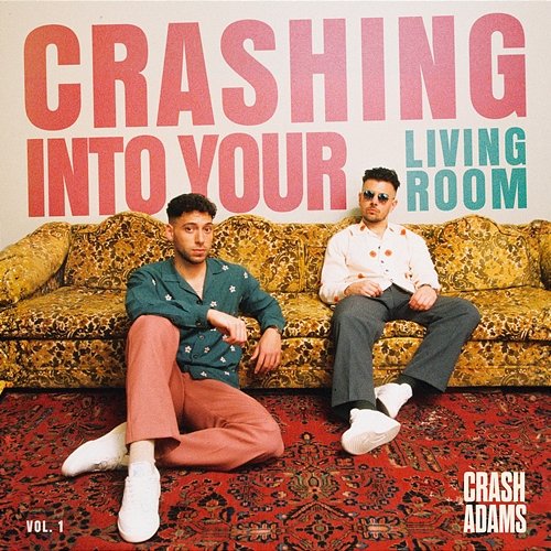 Crashing Into Your Living Room, Vol. 1 Crash Adams