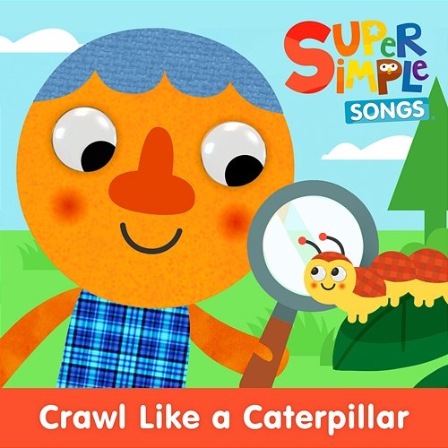 Crawl Like a Caterpillar Super Simple Songs, Noodle & Pals