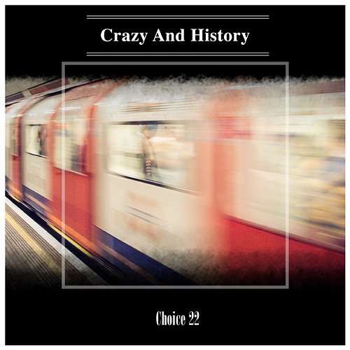 Crazy And History Choice 22 Various Artists