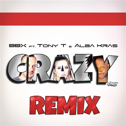 Crazy BBX feat. Tony T & Alba Kras