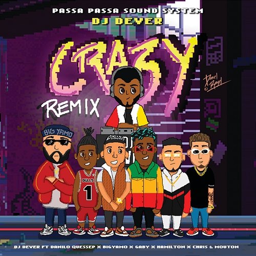 Crazy DJ Dever feat. Danilo Quessep, Big Yamo, Gaby, Hamilton, Chris Y Mouthon