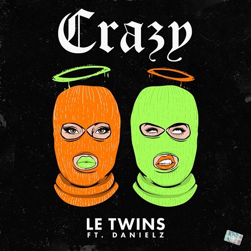 Crazy Le Twins feat. Danielz