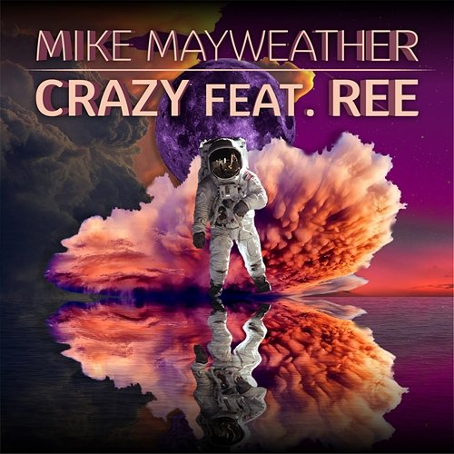 Crazy Mike Mayweather feat. Ree