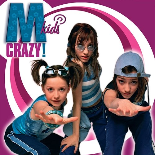 Crazy! M-Kids