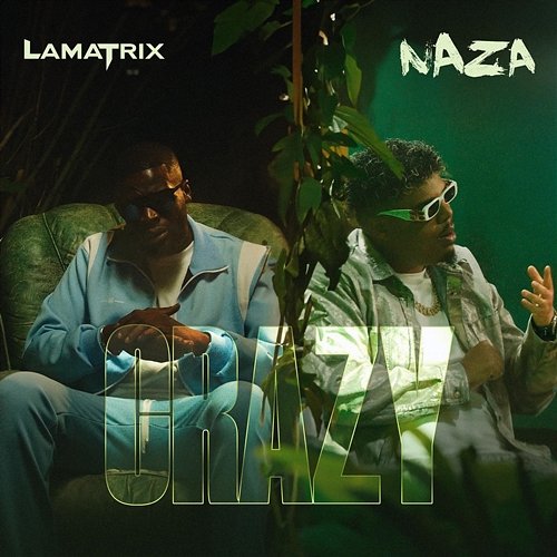 Crazy Lamatrix feat. Naza