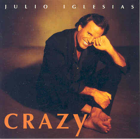 Crazy Iglesias Julio