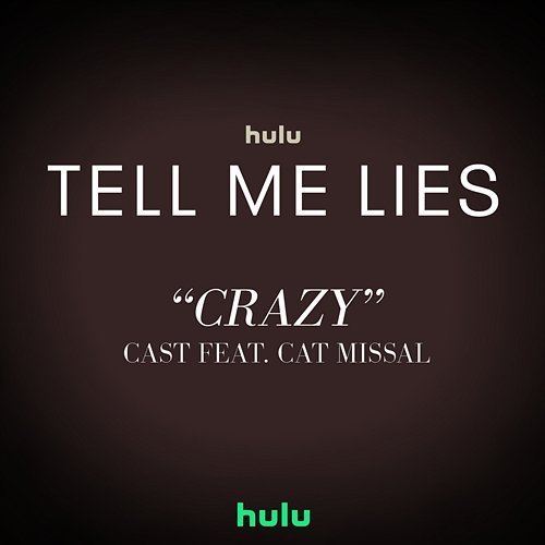 Crazy Cat Missal, Tell Me Lies – Cast