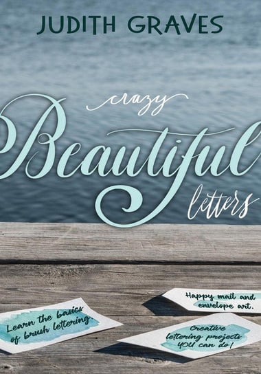 Crazy Beautiful Letters Graves Judith