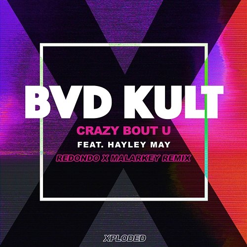 Crazy Bout U bvd kult, Hayley May