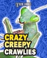 Crazy Creepy Crawlies Thomas Isabel
