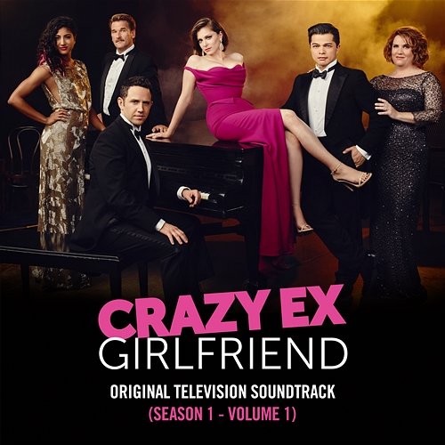 Crazy Ex-Girlfriend: Season 1 (Original Television Soundtrack, Vol. 1) Crazy Ex-Girlfriend Cast