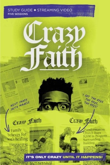 Crazy Faith Bible Study Guide plus Streaming Video: It's Only Crazy Until It Happens Michael Todd