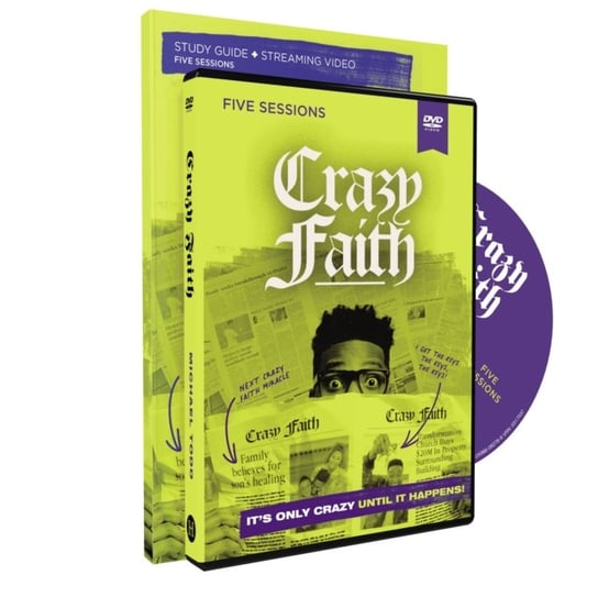 Crazy Faith Study Guide with DVD: It's Only Crazy Until It Happens Michael Todd