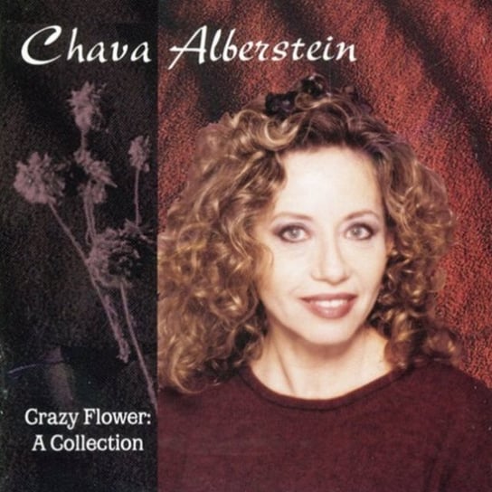Crazy Flower: A Collection Chava Alberstein