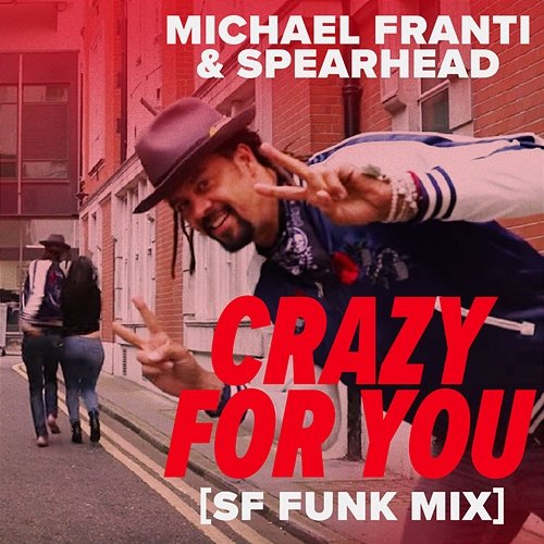 Crazy For You Michael Franti & Spearhead