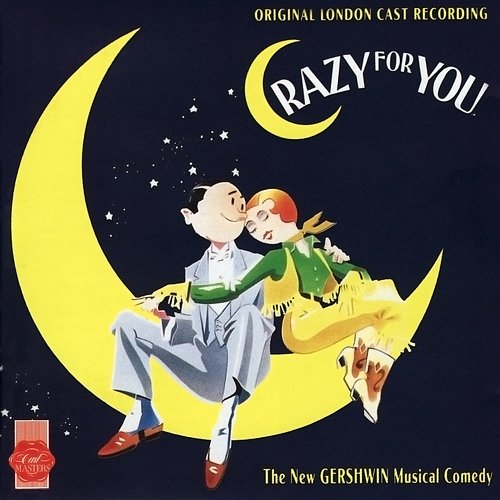 Crazy For You (Original London Cast Recording) George Gershwin & Ira Gershwin