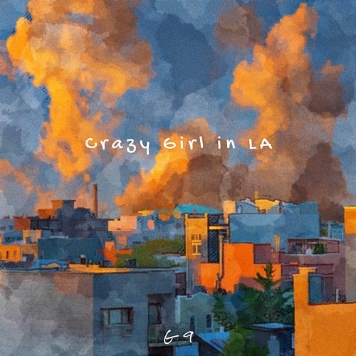 Crazy Girl In LA G9