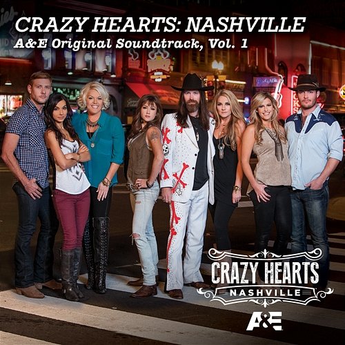 Crazy Hearts: Nashville A&E Original Soundtrack, Vol. 1 Various Artists