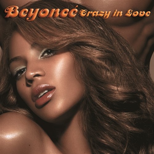 Crazy In Love Beyoncé Knowles