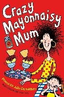 Crazy Mayonnaisy Mum Donaldson Julia